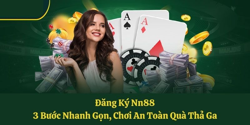 Các Bước Đăng Ký NN88 Dễ Hiểu